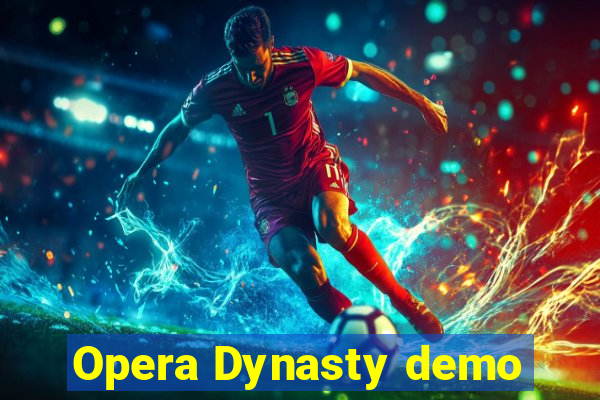 Opera Dynasty demo